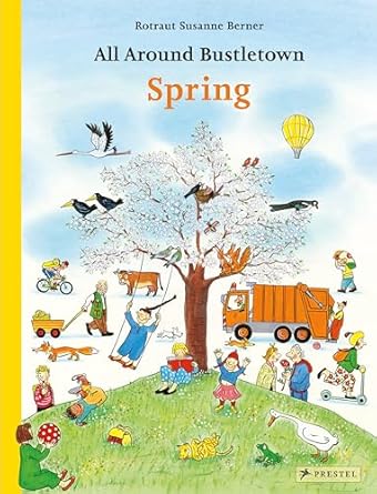 all around bustletown spring 1st edition rotraut susanne berner 3791374095, 978-3791374093