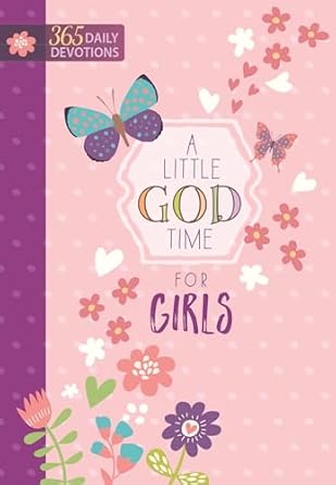 a little god time for girls 365 daily devotions motivational devotionals for girls of ages 9 12 perfect gift