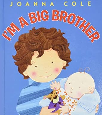 im a big brother 1st edition joanna cole ,rosalinda kightley 0061900656, 978-0061900655