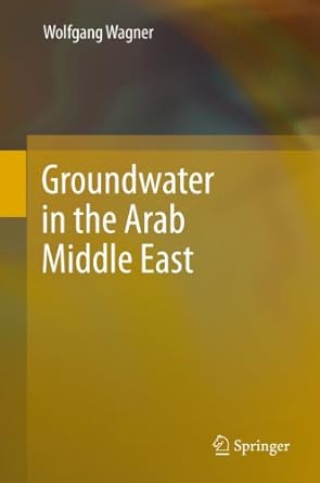 groundwater in the arab middle east 1st edition wolfgang wagner 3642440150, 978-3642440151