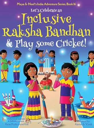 lets celebrate an inclusive raksha bandhan and play some cricket 1st edition ajanta chakraborty ,vivek kumar