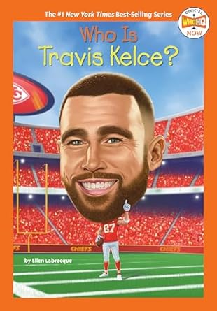 who is travis kelce 1st edition ellen labrecque ,who hq ,dede putra 059388826x, 978-0593888261