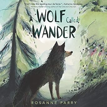a wolf called wander 1st edition rosanne parry ,kirby heyborne 198265810x, 978-1982658106