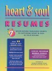 heart and soul resumes seven never before published secrets to capturing heart and soul in your resume 1st