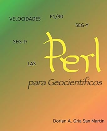 perl para geocientificos 1st edition dorian a oria san martin 1490709347, 978-1490709345