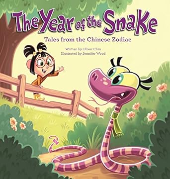 the year of the snake tales from the chinese zodiac 1st edition oliver chin ,jennifer wood 1597020389,