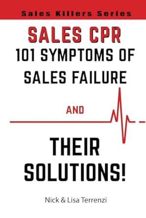 sales cpr 101 symptoms of sales failure and their solutions 1st edition lisa and nick terrenzi ,jaclyn nelson
