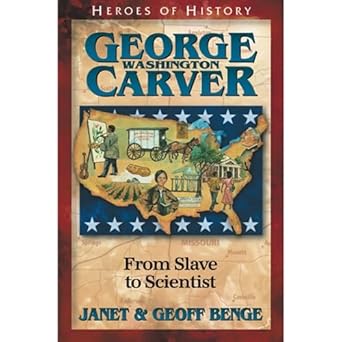 george washington carver from slave to scientist 1st edition janet benge ,geoff benge 1883002788,