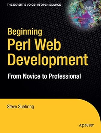 beginning perl web development from novice to professional 1st edition steve suehring 1590595319,