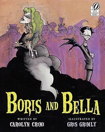 boris and bella 1st edition carolyn crimi ,gris grimly 0152059008, 978-0152059002