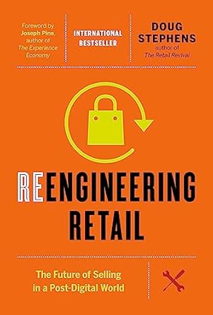 reengineering retail the future of selling in a post digital world 1st edition doug stephens ,joseph pine