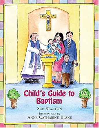 childs guide to baptism 1st edition sue stanton 080916728x, 978-0809167289