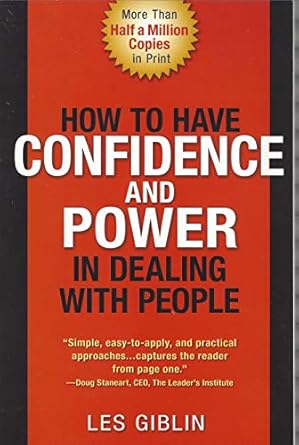 how to have confidence and power in dealing with people 1st edition les giblin 0760714029, 978-0760714027