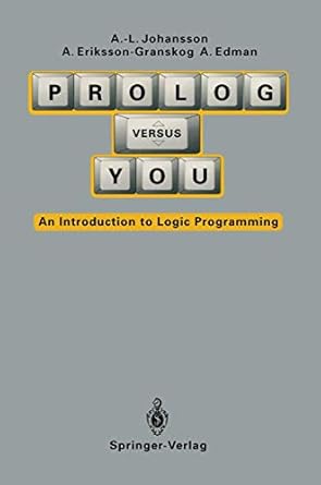 prolog versus you an introduction to logic programming 1st edition anna lena johansson ,hans joachim dudek