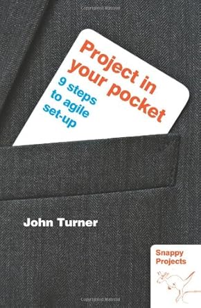 project in your pocket 9 steps to agile set up 1st edition john turner 0957425805, 978-0957425804