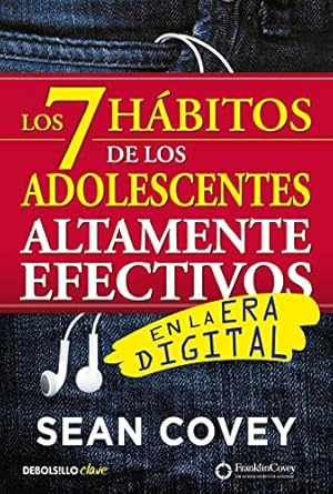 los 7 habitos de los adolescentes altamente efectivos / the 7 habits of highly effective teens 1st edition