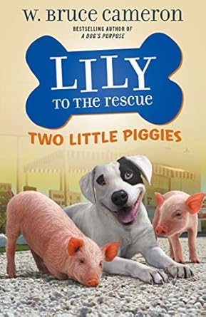 lily to the rescue two little piggies 1st edition w bruce cameron ,jennifer l meyer 125023445x, 978-1250234452