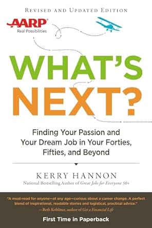 whats next updated finding your passion and your dream job in your forties fifties and beyond 1st edition