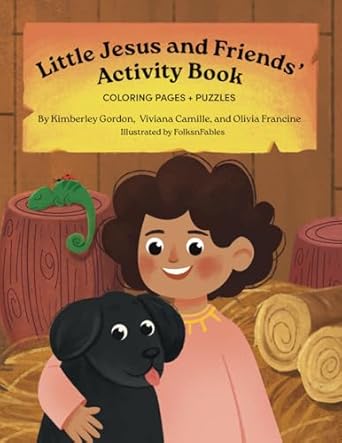 little jesus and friends activity book the little jesus chronicles 1st edition kimberley gordon ,viviana