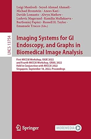 imaging systems for gi endoscopy and graphs in biomedical image analysis first miccai workshop isgie 2022 and