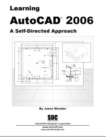 learning autocad 2006 a self directed approach 1st edition jason wooden 158503276x, 978-1585032761