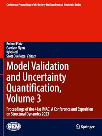 model validation and uncertainty quantification volume 3 proceedings of the 41st imac a conference and