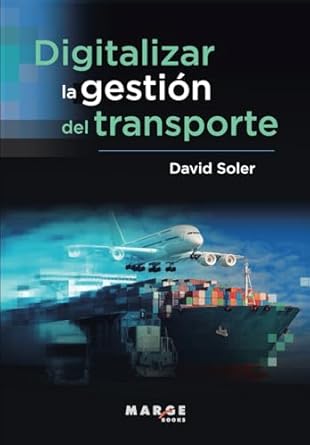 digitalizar la gestion del transporte 1st edition david soler 8410238160, 978-8410238169