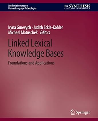 linked lexical knowledge bases foundations and applications 1st edition iryna gurevych ,judith eckle kohler