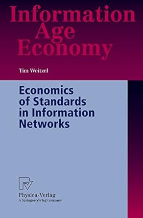 economics of standards in information networks 1st edition tim weitzel 3790800767, 978-3790800760