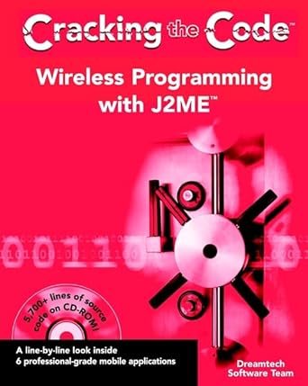 wireless programming with j2me cracking the code 1st edition dreamtech software team 0764548859,