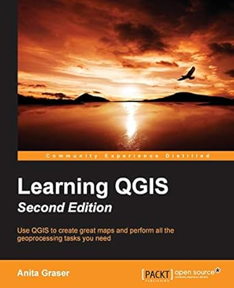 learning qgis 1st edition anita graser 1784392030, 978-1784392031