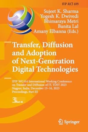transfer diffusion and adoption of next generation digital technologies ifip wg 8 6 international working