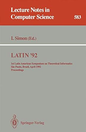 latin 92 1st latin american symposium on theoretical informatics sao paulo brazil april 6 10 1992 proceedings