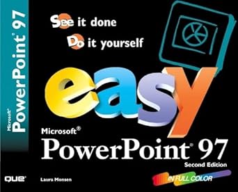 easy microsoft powerpoint 97 1st edition laura monsen 0789717166, 978-0789717160