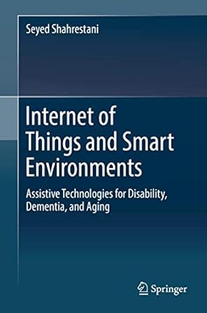 internet of things and smart environments assistive technologies for disability dementia and aging 1st