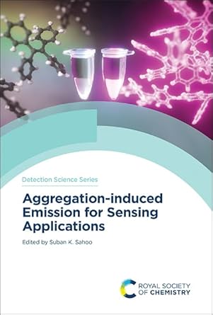 aggregation induced emission for sensing applications 1st edition suban k sahoo 1837676445, 978-1837676446