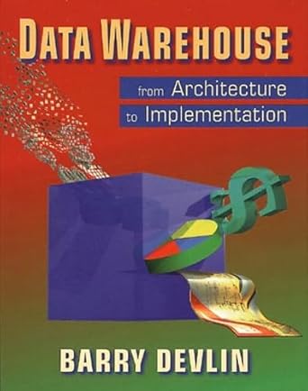 data warehouse from architecture to implementation 1st edition barry devlin 0201964252, 978-0201964257