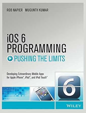 ios 6 programming pushing the limits 1st edition mugunth kumar rob napier 8126540885, 978-8126540884
