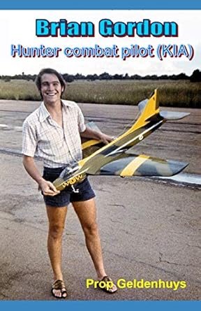 brian gordon hunter combat pilot 1st edition preller geldenhuys 1792621329, 978-1792621321