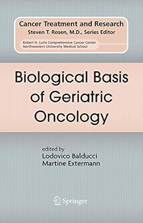 biological basis of geriatric oncology 1st edition lodovico balducci ,martine extermann 0387239618,