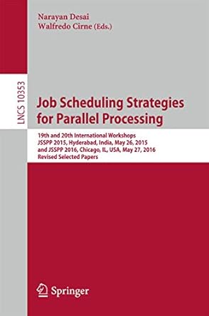 job scheduling strategies for parallel processing 19th and 20th international workshops jsspp 2015 hyderabad