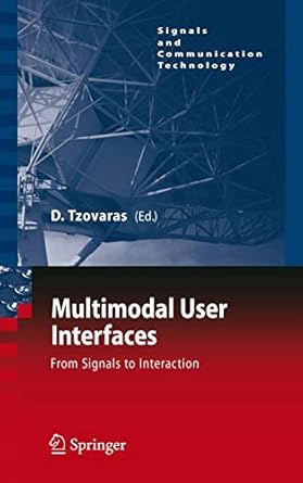 multimodal user interfaces from signals to interaction 1st edition dimitros tzovaras 3642097030,