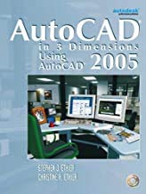 autocad in 3 dimensions using autocad 2005 1st edition stephen j ethier ,christine a ethier 013152562x,