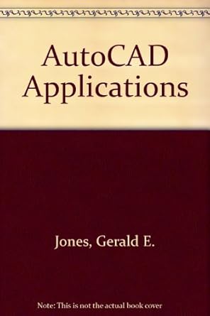 autocad applications 1st edition gerald everett jones 0673380386, 978-0673380388