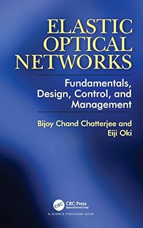 elastic optical networks fundamentals design control and management 1st edition bijoy chatterjee ,eiji oki