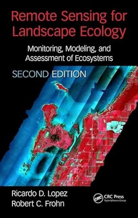remote sensing for landscape ecology monitoring modeling and assessment of ecosystems 1st edition ricardo
