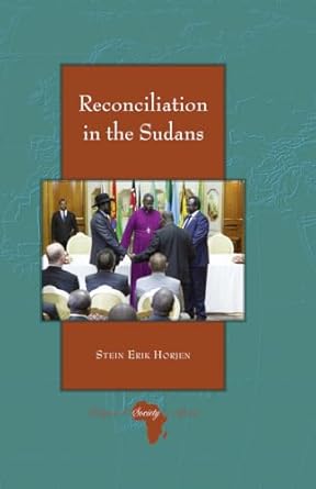 reconciliation in the sudans 1st edition stein erik horjen 143313327x, 978-1433133275