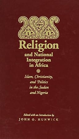 religion and national integration in africa 1st edition john hunwick 0810110377, 978-0810110373