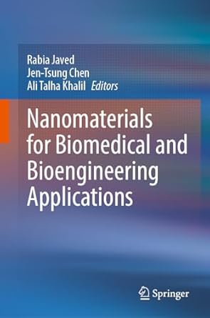 nanomaterials for biomedical and bioengineering applications 1st edition rabia javed ,jen tsung chen ,ali