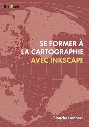 se former a la cartographie avec inkscape 1st edition blanche lambert 282271147x, 978-2822711470